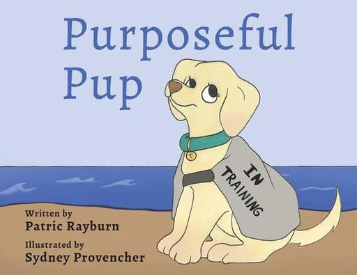 Purposeful Pup: A Puppy's Journey to Become a Service Dog - Paperback | Diverse Reads