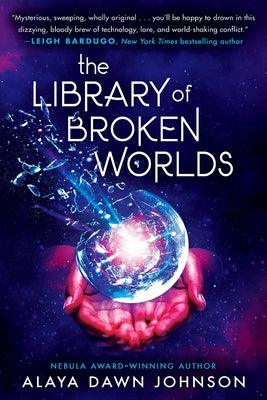 The Library of Broken Worlds - Hardcover | Diverse Reads