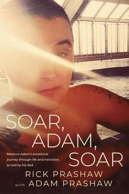 Soar, Adam, Soar - Paperback | Diverse Reads