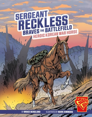 Sergeant Reckless Braves the Battlefield: Heroic Korean War Horse - Paperback | Diverse Reads