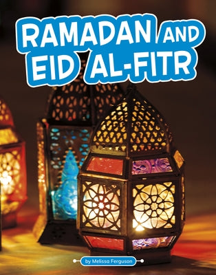 Ramadan and Eid al-Fitr - Hardcover | Diverse Reads