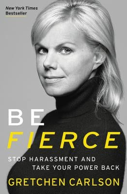 Be Fierce: Stop Harassment and Take Your Power Back - Paperback | Diverse Reads