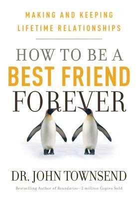 How to be a Best Friend Forever: Making and Keeping Lifetime Relationships - Paperback | Diverse Reads