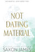 Not Dating Material - Hardcover | Diverse Reads