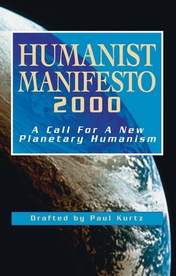 Humanist Manifesto 2000: A Call for New Planetary Humanism - Paperback | Diverse Reads