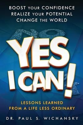 Yes I Can! Lessons Learned from a Life Less Ordinary - Paperback | Diverse Reads