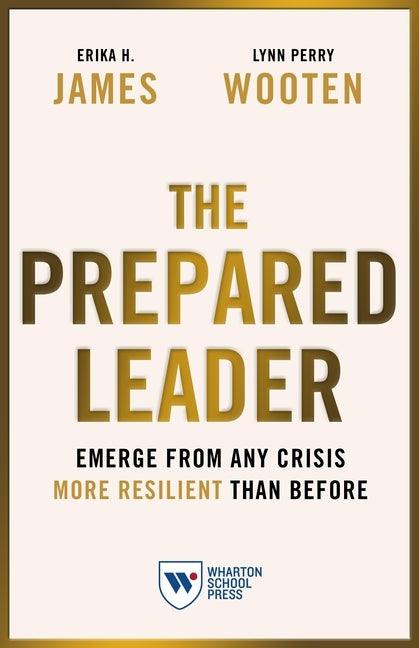 The Prepared Leader: Emerge from Any Crisis More Resilient Than Before - Paperback | Diverse Reads