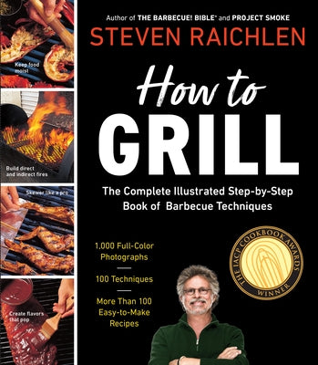 How to Grill: The Complete Illustrated Book of Barbecue Techniques, A Barbecue Bible! Cookbook - Paperback | Diverse Reads