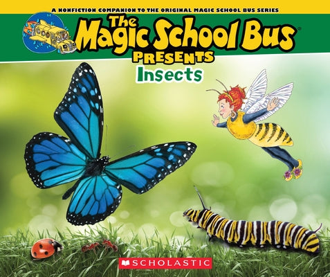 The Magic School Bus Presents: Insects - Paperback | Diverse Reads