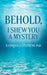 Behold: I Shew You a Mystery - Paperback | Diverse Reads