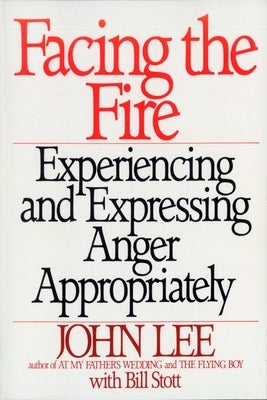 Facing the Fire: Experiencing and Expressing Anger Appropriately - Paperback | Diverse Reads