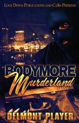 Bodymore Murderland - Paperback |  Diverse Reads