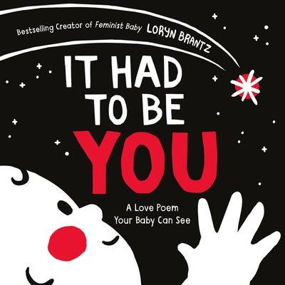 It Had to Be You: A High Contrast Book for Newborns - Board Book | Diverse Reads