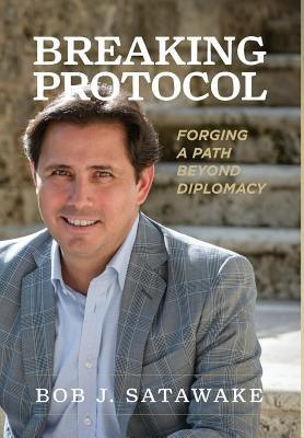 Breaking Protocol: Forging a Path Beyond Diplomacy - Hardcover | Diverse Reads