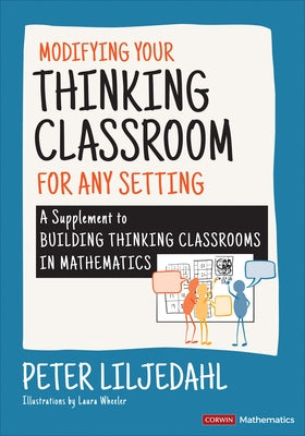 Modifying Your Thinking Classroom for Different Settings: A Supplement to Building Thinking Classrooms in Mathematics - Paperback | Diverse Reads