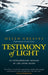 Testimony of Light: An Extraordinary Message of Life After Death - Paperback | Diverse Reads
