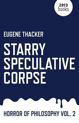 Starry Speculative Corpse: Horror of Philosophy - Paperback | Diverse Reads