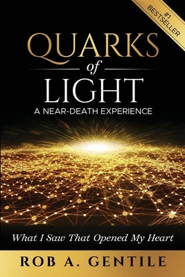 Quarks of Light: A Near-Death Experience - Paperback | Diverse Reads
