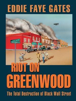 Riot on Greenwood: The Total Destruction of Black Wall Street - Paperback |  Diverse Reads