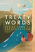 Treaty Words: For as Long as the Rivers Flow - Hardcover