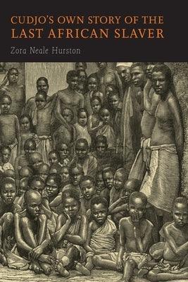 Cudjo's Own Story of the Last African Slaver - Paperback | Diverse Reads