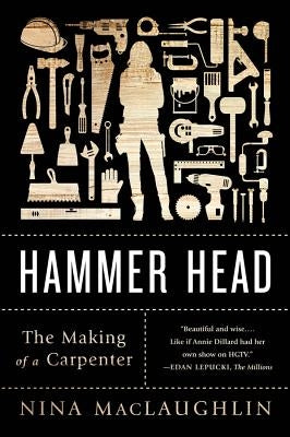 Hammer Head: The Making of a Carpenter - Paperback | Diverse Reads