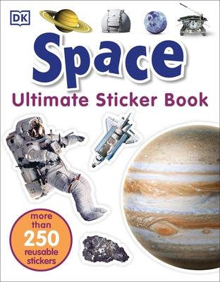 Ultimate Sticker Book: Space: More Than 250 Reusable Stickers - Paperback | Diverse Reads