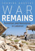 War Remains: Ruination and Resistance in Lebanon - Paperback | Diverse Reads