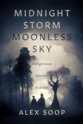 Midnight Storm Moonless Sky: Indigenous Horror Stories - Paperback