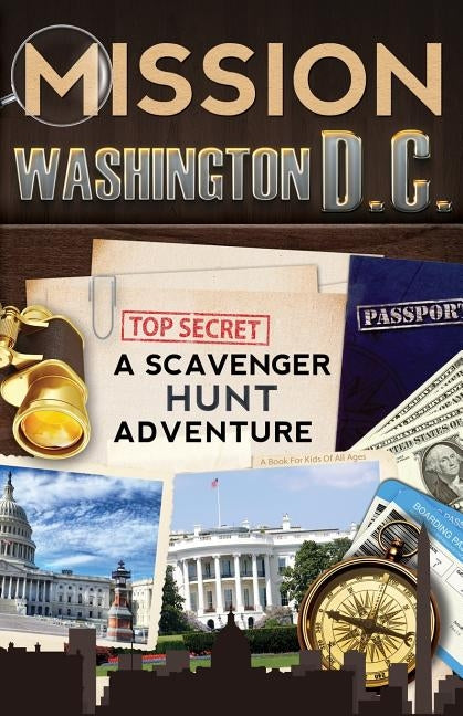 Mission Washington, D.C.: A Scavenger Hunt Adventure: (Travel Book For Kids) - Paperback | Diverse Reads
