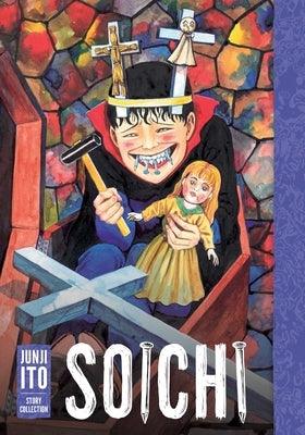 Soichi: Junji Ito Story Collection - Hardcover | Diverse Reads