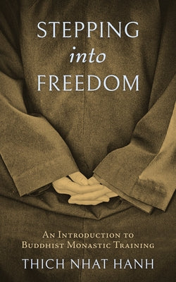Stepping into Freedom: An Introduction to Buddhist Monastic Training - Paperback | Diverse Reads