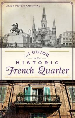 A Guide to the Historic French Quarter - Paperback | Diverse Reads