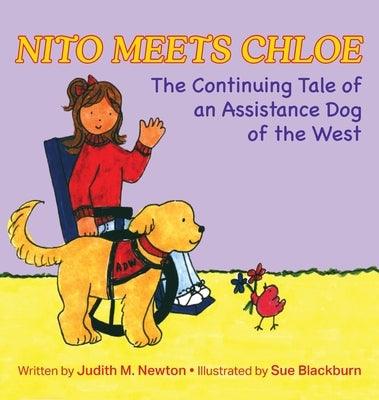 Nito Meets Chloe: The Continuing Tale of an Assistance Dog of the West - Hardcover | Diverse Reads