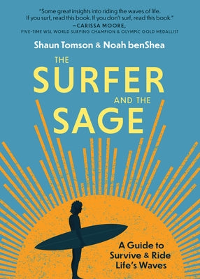 The Surfer and the Sage: A Guide to Survive and Ride Life's Waves - Hardcover | Diverse Reads