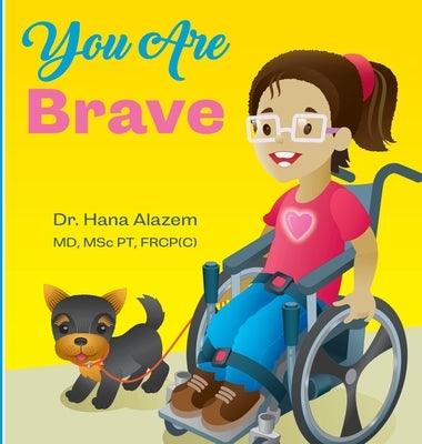 You Are Brave - Hardcover | Diverse Reads