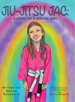 Jiu-Jitsu Jac: A Story of a Special Girl - Hardcover | Diverse Reads