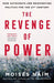 The Revenge of Power: How Autocrats Are Reinventing Politics for the 21st Century - Paperback | Diverse Reads