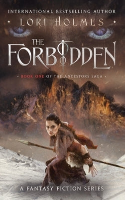 The Forbidden: Book 1 of The Ancestors Saga, A Fantasy Fiction Series - Hardcover | Diverse Reads