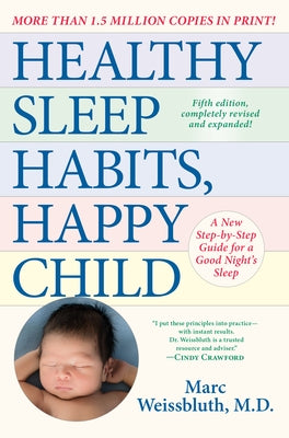 Healthy Sleep Habits, Happy Child, 5th Edition: A New Step-by-Step Guide for a Good Night's Sleep - Paperback | Diverse Reads