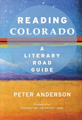Reading Colorado: A Literary Road Guide - Paperback | Diverse Reads