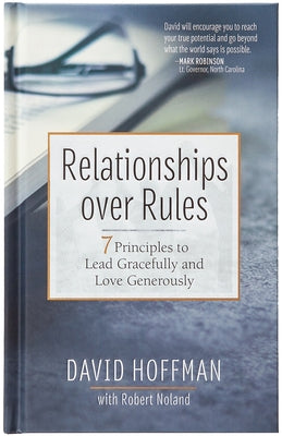 Relationships Over Rules: 7 Principles to Lead Gracefully and Love Generously - Hardcover | Diverse Reads