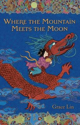 Where the Mountain Meets the Moon - Library Binding | Diverse Reads