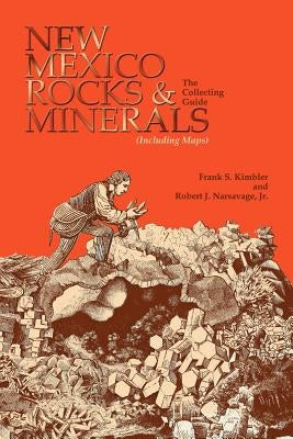 New Mexico Rocks and Minerals: The Collecting Guide / Edition 1 - Paperback | Diverse Reads