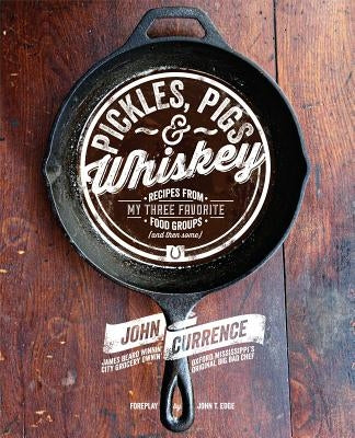 Pickles, Pigs & Whiskey: Recipes from My Three Favorite Food Groups and Then Some - Hardcover | Diverse Reads