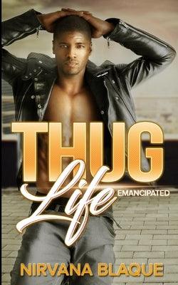 Thug Life: Emancipated (Thug Life #1) - Paperback |  Diverse Reads