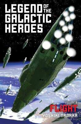 Legend of the Galactic Heroes, Vol. 6: Flight - Paperback | Diverse Reads