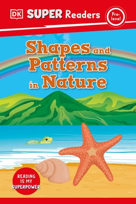 DK Super Readers Pre-Level Shapes and Patterns in Nature - Hardcover | Diverse Reads