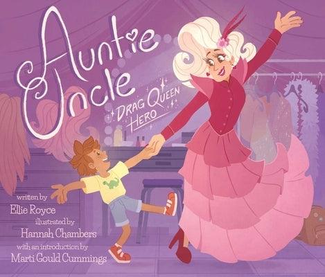 Auntie Uncle: Drag Queen Hero - Hardcover | Diverse Reads