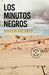 Los minutos negros / The Black Minutes - Paperback | Diverse Reads